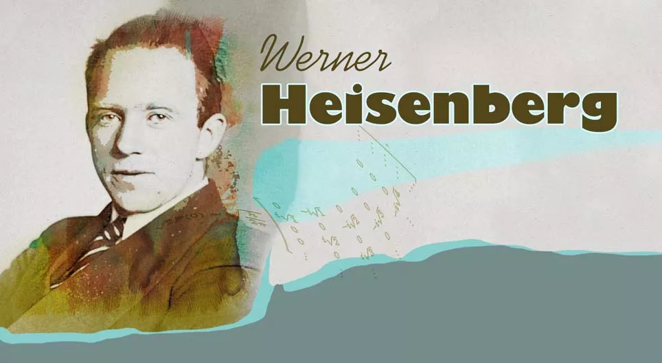Werner Heisenberg, fyzik nejistoty