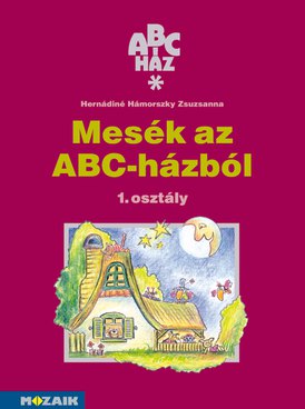 Mesék az ABC-házból 1.