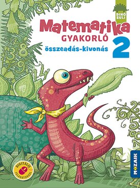 DinóSuli - Matematika gyakorló 2. osztály - Összeadás, kivonás