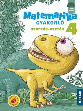 DinóSuli - Matematika gyakorló 4. osztály - Szorzás-osztás