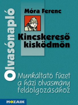 Móra Ferenc: Kincskereső kisködmön