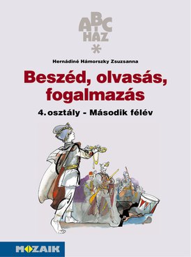 Beszéd, olvasás, fogalmazás 4. munkafüzet - II. félév