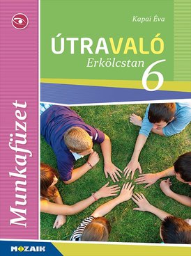 Útravaló - Erkölcstan 6. munkafüzet