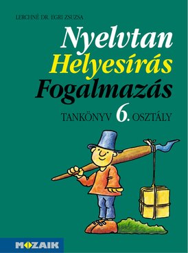 Nyelvtan, helyesírás, fogalmazás 6.