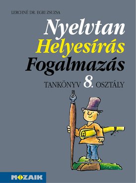 Nyelvtan, helyesírás, fogalmazás 8.