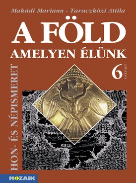 A Föld, amelyen élünk 6.