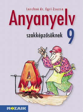 Anyanyelv szakképzősöknek 9.