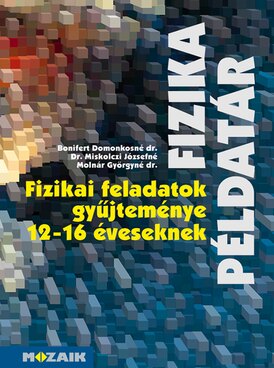 Fizikai feladatok gyűjteménye 12-16 éveseknek