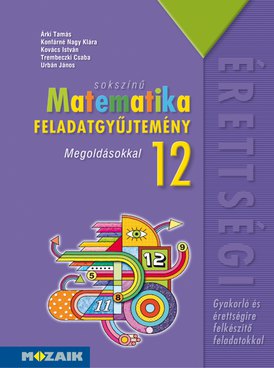 Sokszínű matematika 12. feladatgyűjtemény