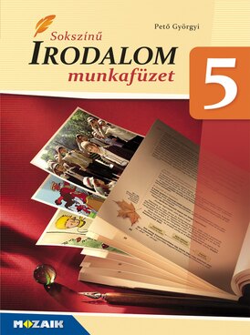 Sokszínű irodalom 5. munkafüzet