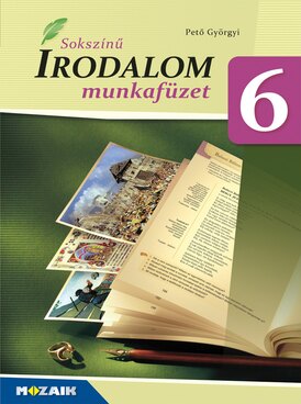 Sokszínű irodalom 6. munkafüzet