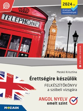 Érettségire készülök - Angol nyelv, emelt szint, szóbeli
