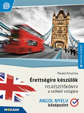 Érettségire készülök - Angol nyelv, középszint, szóbeli
