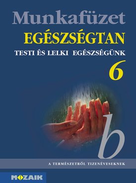 Egészségtan 6. munkafüzet