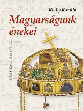 Magyarságunk énekei