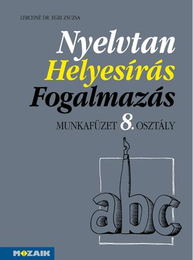 Nyelvtan, helyesírás, fogalmazás 8.