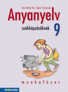 Anyanyelv szakképzősöknek 9. munkafüzet