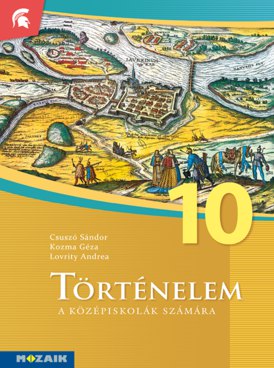Történelem a középiskolák számára 10.
