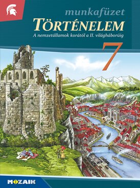 Történelem 7. munkafüzet