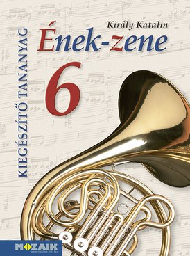 Ének-Zene 6. - Kiegészítő tananyag