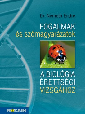 Fogalmak és szómagyarázatok a biológia érettségi vizsgához