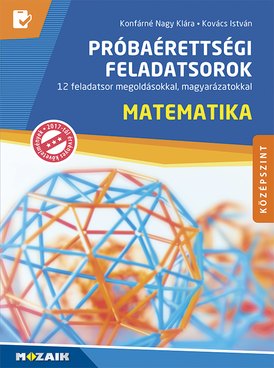 Próbaérettségi feladatsorok - Matematika, középszint