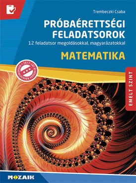 Próbaérettségi feladatsorok - Matematika, emelt szint