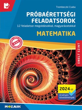 Próbaérettségi feladatsorok - Matematika, emelt szint